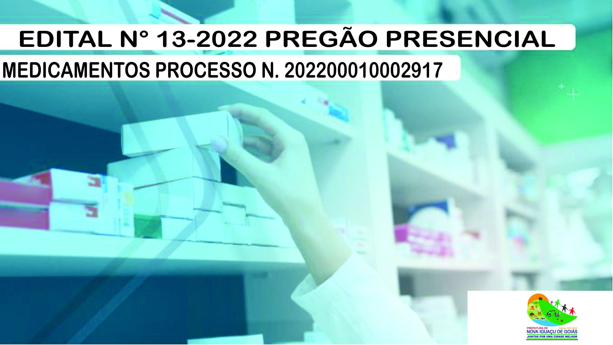 Leia mais sobre o artigo EDITAL N° 13-2022 PREGÃO PRESENCIAL MEDICAMENTOS